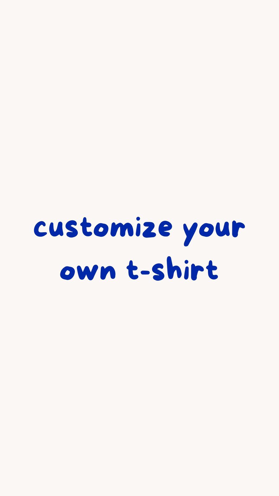 Customize your T-shirt